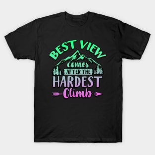 Best View Comes After The Hardest Climb T-Shirt